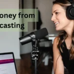 Earn Money from Podcasting