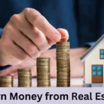 Earn Money from Real Estate