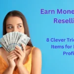 Earn Money from Reselling