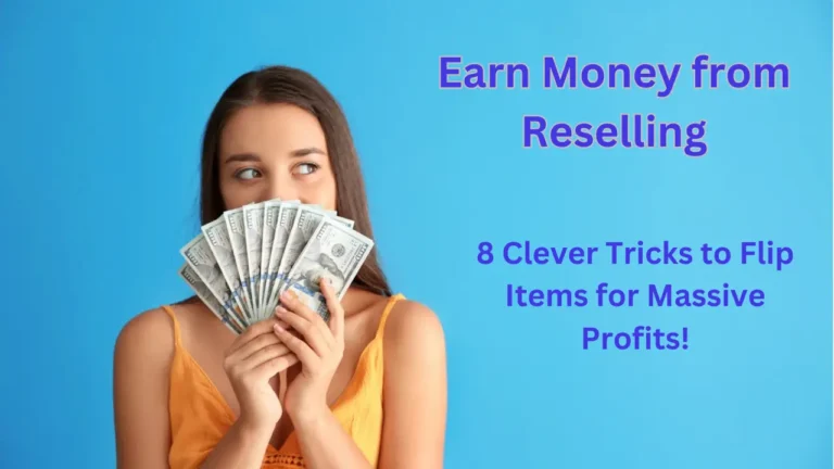 Earn Money from Reselling