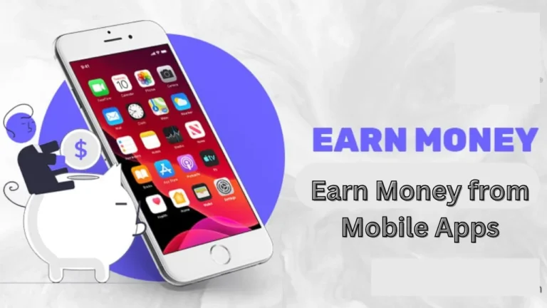 Earn Money from Mobile Apps