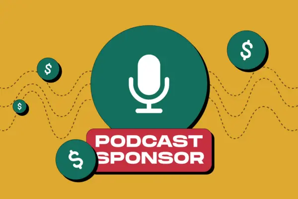 Earn Money from Podcast Sponsorships