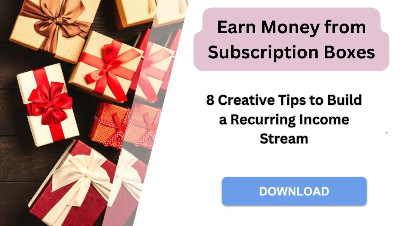 Earn Money from Subscription Boxes