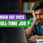 Crack CAT 2025 with Job Experience