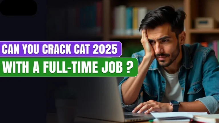 Crack CAT 2025 with Job Experience