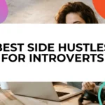 Best Side Hustles for Introverts