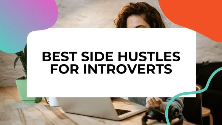 Best Side Hustles for Introverts