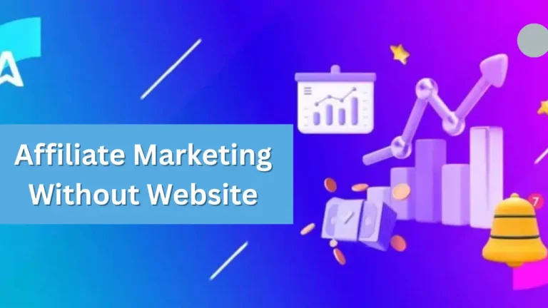 Affiliate Marketing Without Website